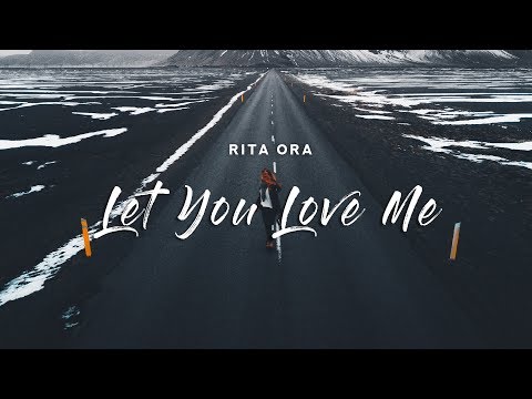 Rita Ora - Let You Love Me (Lyrics)