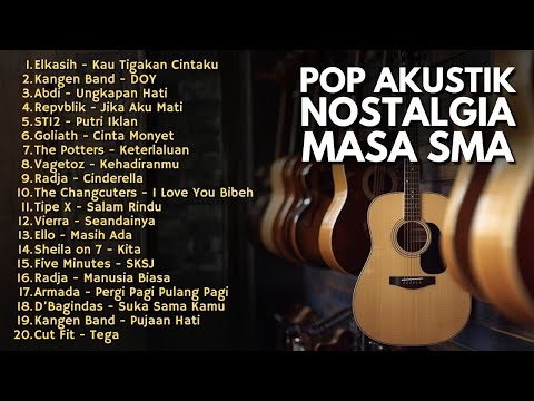 LAGU MASA SMA POP 2000-AN HITS INDONESIA VERSI AKUSTIK | Playlist Full Album Santai Kerja Pagi Hari