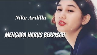 Download lagu Mengapa Harus Berpisah - Nike Ardilla || Lagu Lirik mp3