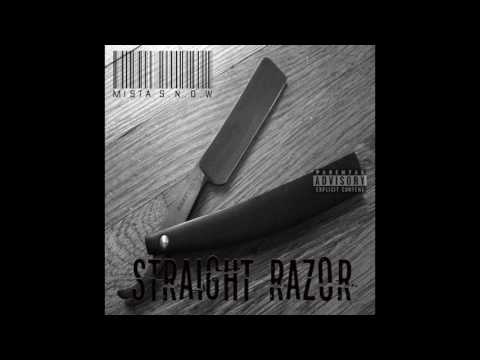 straight razor - Mista S.N.O.W