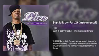 Plies - Bust It Baby (Part 2) (Instrumental)