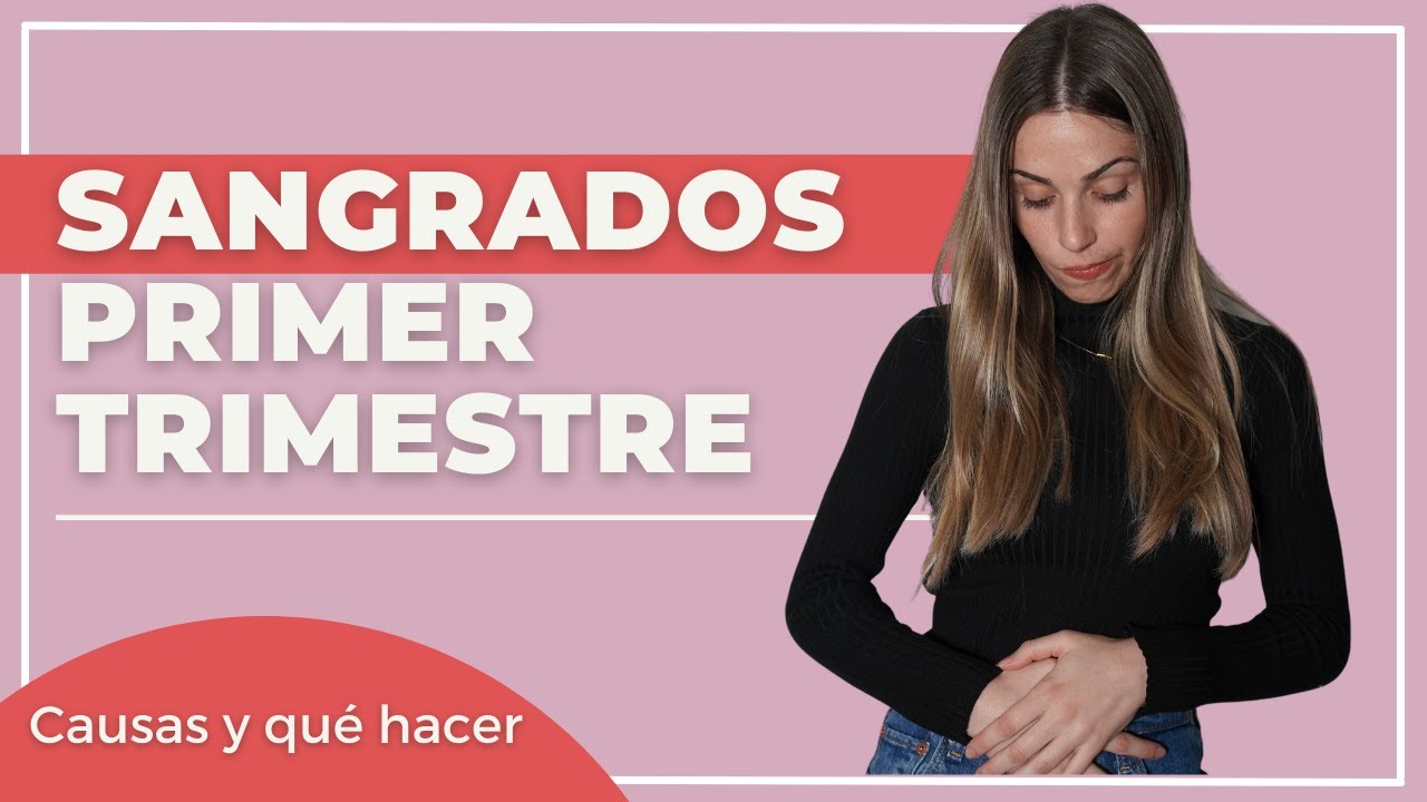 SANGRADO durante el PRIMER TRIMESTRE DEL EMBARAZO: ¿Es normal? ¿Qué hacer?