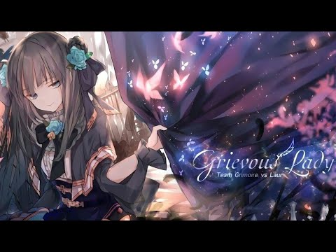 (Nightcore) Grievous Lady - Laur and Team Grimoire