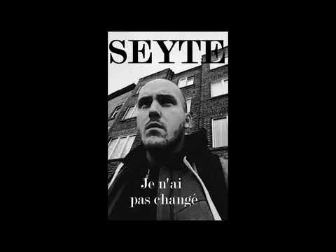 Seyté - Je n'ai pas changé ( Audio )