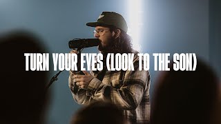 Turn Your Eyes (Look To The Son) - Feat. Matthew Nainby (Official Live Video) | Citipointe Worship
