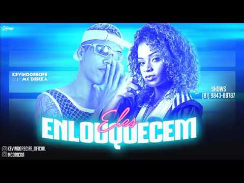 KEVIN DO RECIFE , MC DRICKA - ENLOUQUECEM ( BREGA FUNK 2020 )