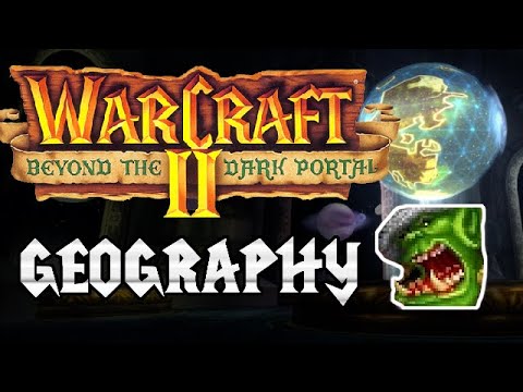Warcraft 2 Geography: Beyond The Dark Portal | Orcs