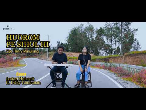 HUOROM PE SIHOLHI - Lestari Hutasoit ft. Dicky Tambunan (Cover)