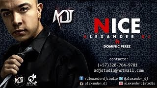 Alexander Dj ft Dominic Perez - Nice (Recopilación)