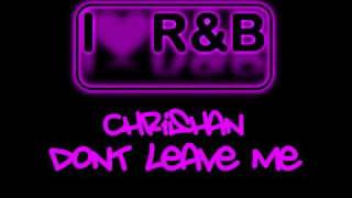 Chrishan - Don't Leave Me (iLoveRnB)