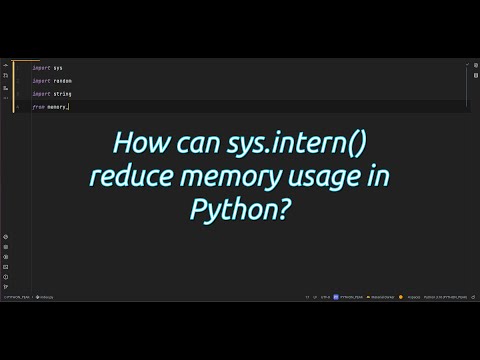How Can Sys Intern Reduce Memory Usage In Python Reduce Memory In Python With Sys Intern