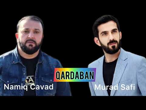 Namiq Cavad  Murad Safi   Qardaban (Gürcüstan) 2024