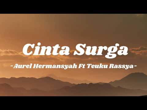 Cinta Surga - Aurel Hermansyah Ft Teuku Rassya | Lirik Lagu