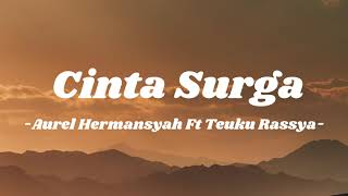 Download lagu Cinta Surga - Aurel Hermansyah Ft Teuku Rassya | Lirik Lagu mp3