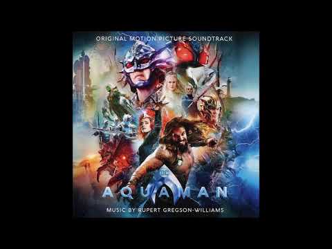 Rupert Gregson Williams-Aquaman--Track 13--He Commands the Sea