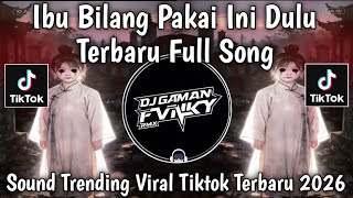 Download lagu IBU BILANG PAKE INI DULU, BIAR MEREKA MAU MAIN LIRIK FULL SONG - LAGU SEDIH VIRAL TIKTOK TERBARU mp3