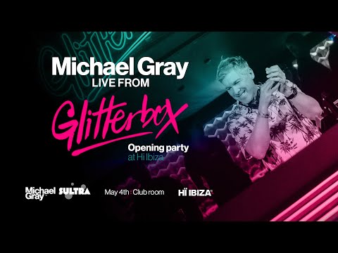 Michael Gray Live From Glitterbox Opening Party at Hi Ibiza 04/05/25