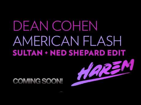 Dean Cohen - American Flash (Sultan + Ned Shepard Edit) [Harem Records/Sirup Music] - Teaser