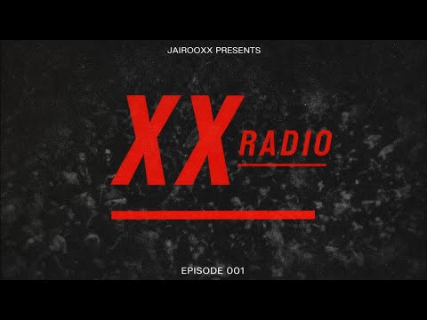 Jairooxx - XX RADIO #002