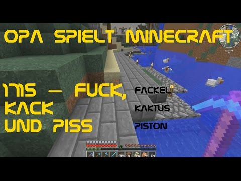 Opa spielt Minecraft 1715 – Fuck, Kack und Piss