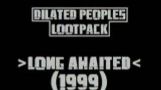 Dilated People Feat Lootpack LONG AWAITED