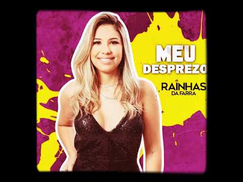 meu desprezo -rainhas da farra 2022