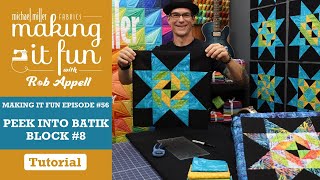 Peek into Batik Block #8 - Michael Miller Fabrics