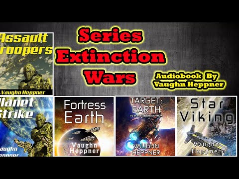 Extinction Wars Series Audiobook Full Science Fiction by Vaughn Heppner