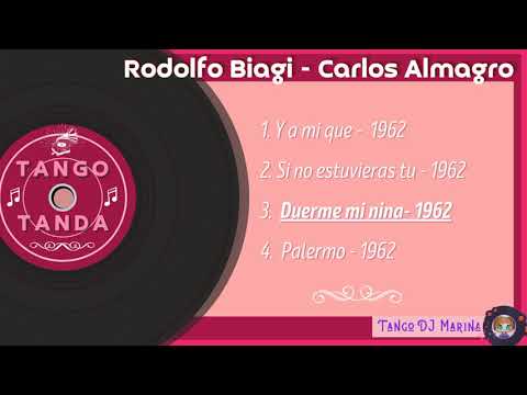 Rodolfo Biagi - Carlos Almagro. Tango. Tandas by DJ Marina