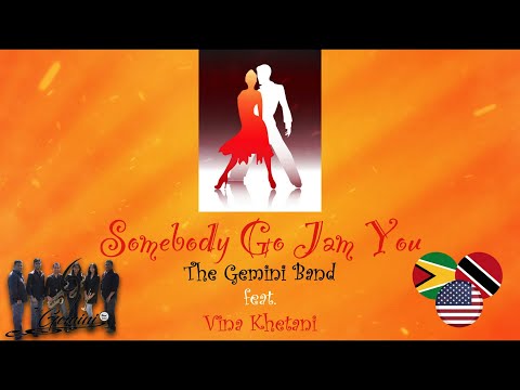 The Gemini Band Ft Vina Khetani - Somebody Go Jam You (2020 Remastered Version)