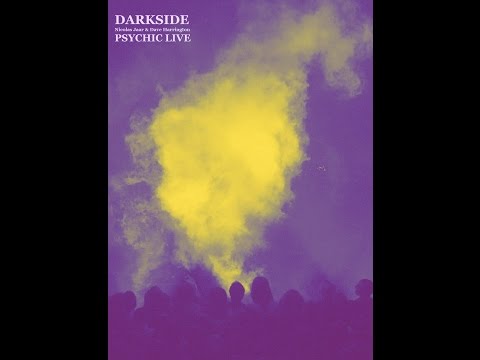 DARKSIDE - Psychic Live - Freak, Go Home / Paper Trails / Metatron