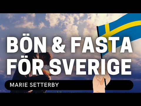 Kolla på BÖN & FASTA FÖR SVERIGE - Marie Setterby - Vetlanda Friförsamling! BÖN & FASTA FÖR SVERIGE - Marie Setterby - Vetlanda Friförsamling