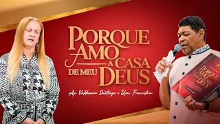A ORAÇÃO: PORQUE AMO A CASA DE MEU DEUS 27/02/26