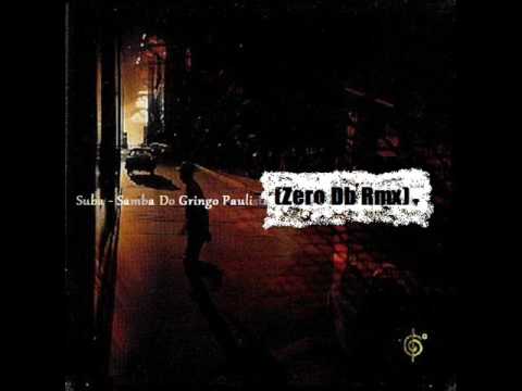 Suba - Samba Do Gringo Paulista (Zero Db Rmx)