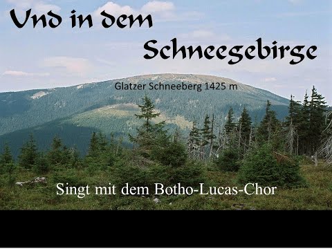 Und in dem Schneegebirge - Botho-Lucas-Chor