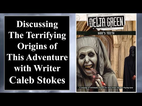 Discussing Delta Green: God's Teeth with writer Caleb Stokes