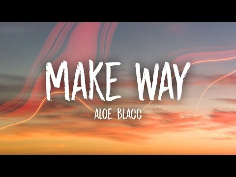 Aloe Blacc - Make Way (Lyrics)