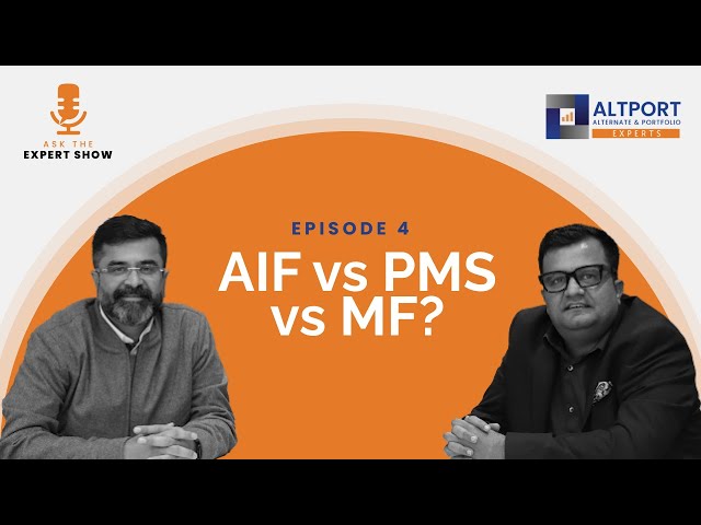 AIF vs PMS vs Mutual Funds | Vikas Agrawal & Aashish Sommaiyaa | Ask The Expert Ep. 4.