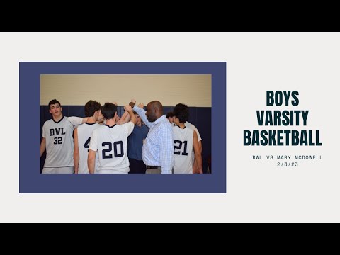 BWL Boys Varsity Basketball vs Mary McDowell [2/3/23]