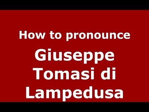 How to pronounce Giuseppe Tomasi di Lampedusa (Italian/Italy) - PronounceNames.com