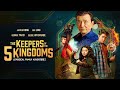 The Keepers Of The 5 Kingdoms 2024 Official Trailer HD