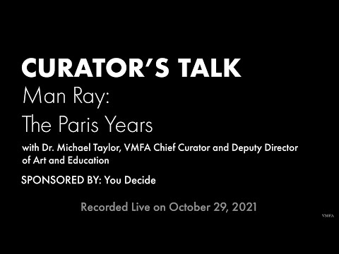 Curator's Opening Talk | Man Ray: The Paris Years