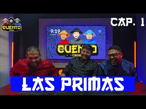 UN CUENTO CHINO Cap. 1 Las Primas