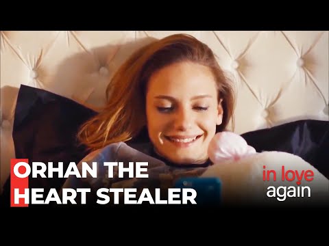 Orhan's Efforts To Get Himself Forgiven - In Love Again