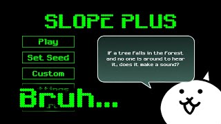 A Mod for... Slope Plus / BCSP