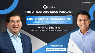 Mid-Market Dealmaking Av Sinensky on Deal Strategy, Human Dynamics, and the Role of AI