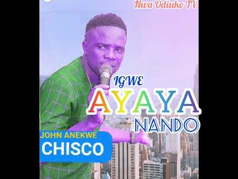 Chisco Onyemgbago - Igwe Ayaya Special