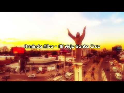 Arminda Alba - Mi viejo Santa Cruz