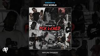 Bossman JD -  All Worth It [Fox World]