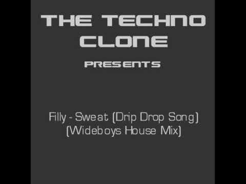 Filly - Sweat [The Drip Drop Song] (Wideboys House Mix)